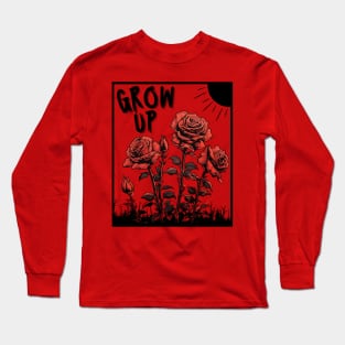 Grow Up Long Sleeve T-Shirt